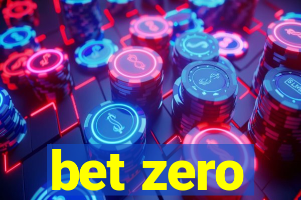 bet zero
